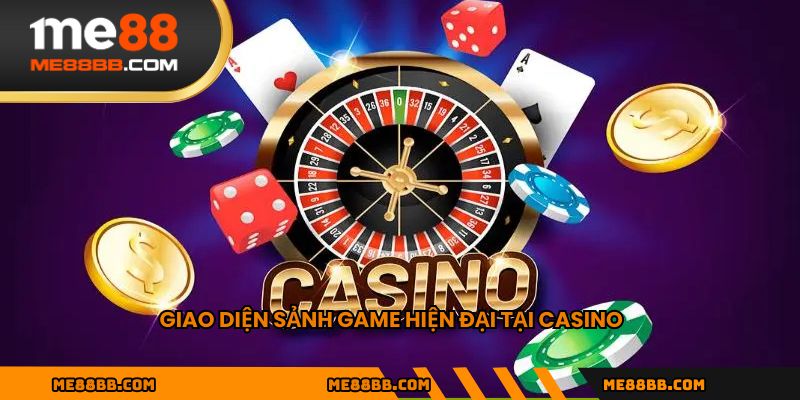 Giao diện sảnh game hiện đại tại casino