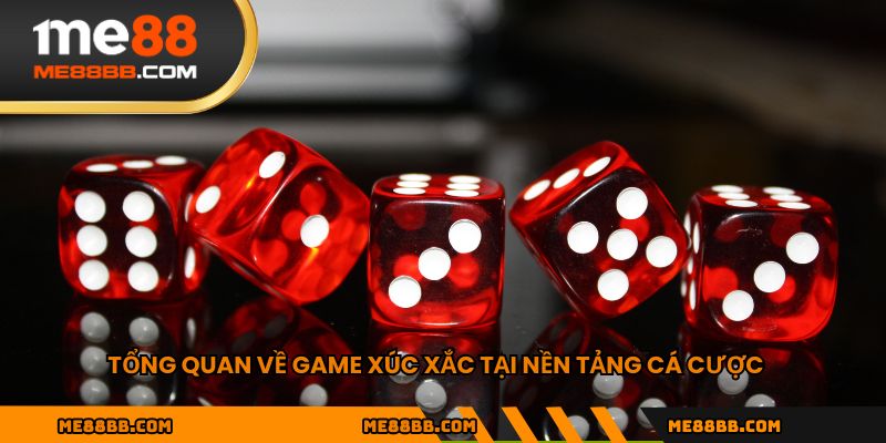 Tổng quan về game xúc xắc tại nền tảng cá cược